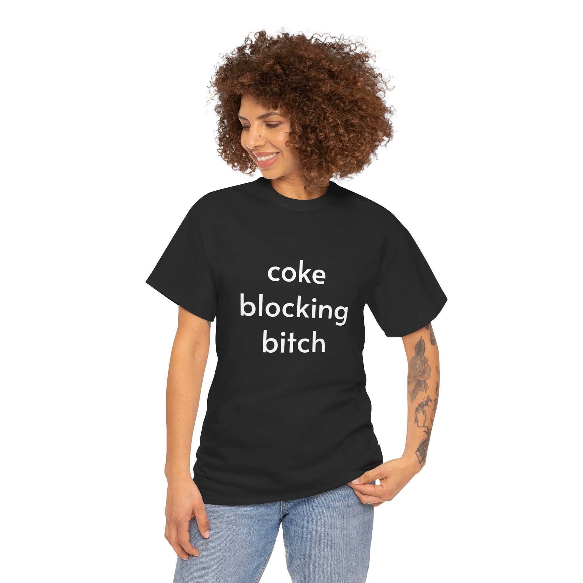 Unisex Heavy Cotton Tee - Coke Blocking Bitch