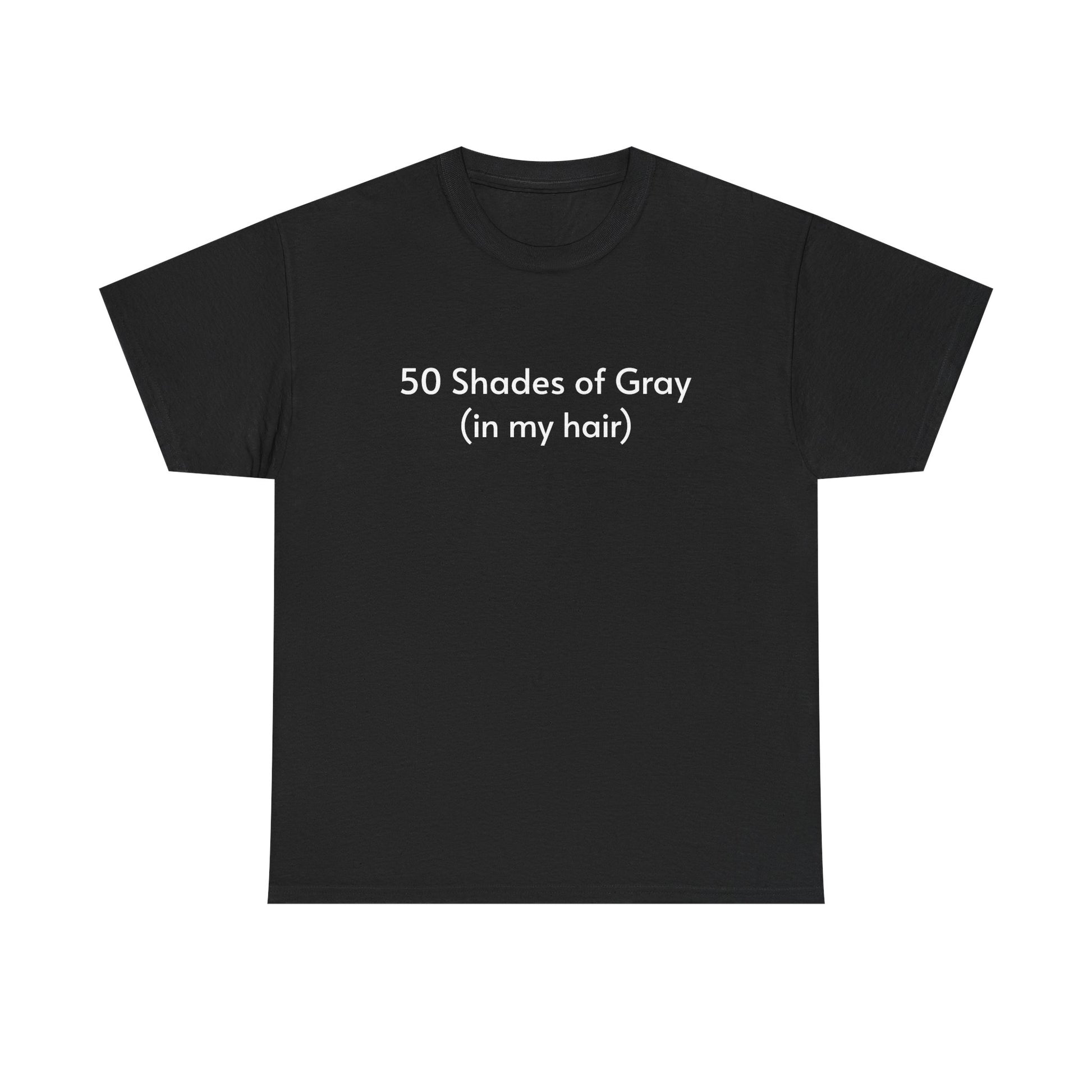 Unisex Heavy Cotton Tee - 50 Shades of Gray Hair