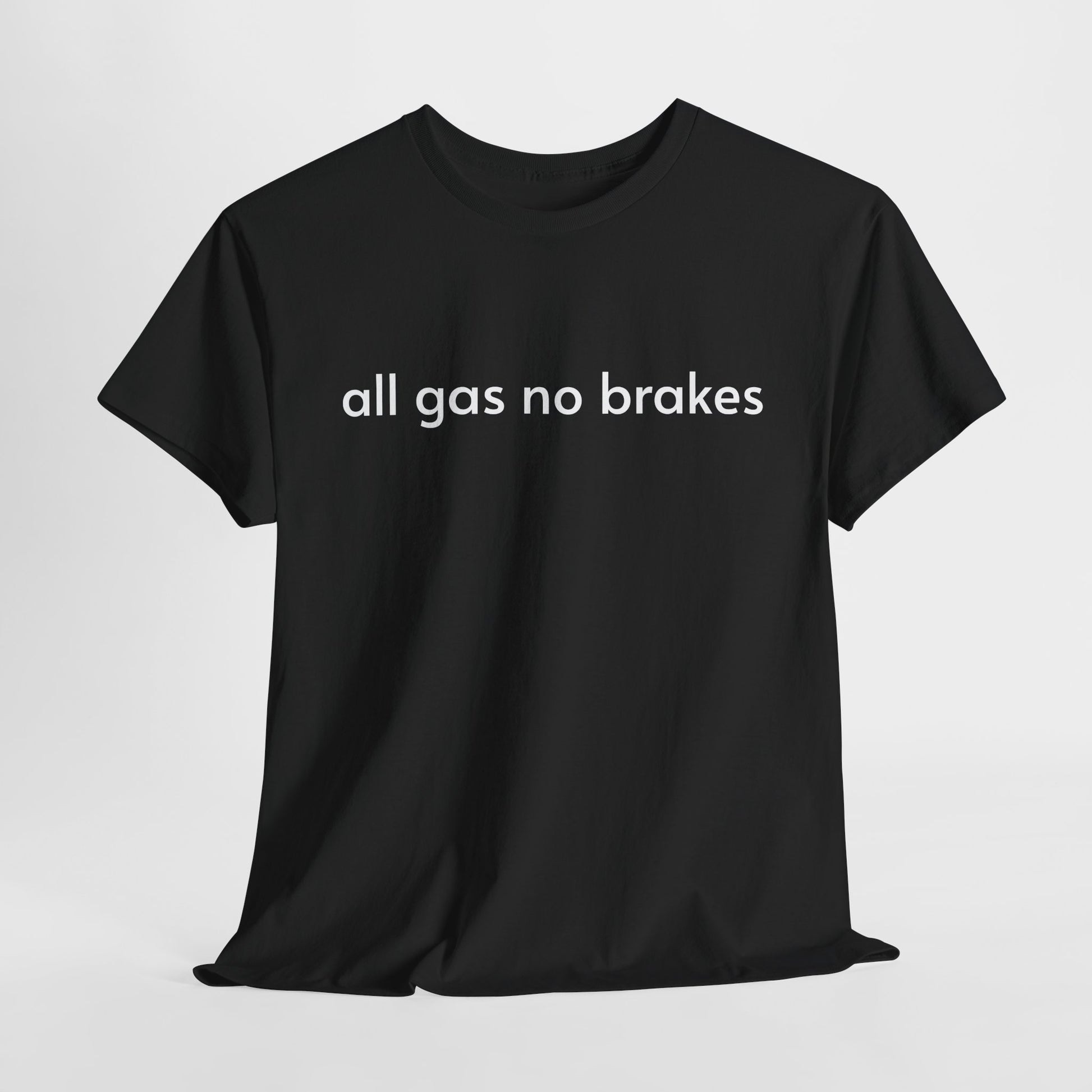 Unisex Heavy Cotton Tee - All Gas No Brakes