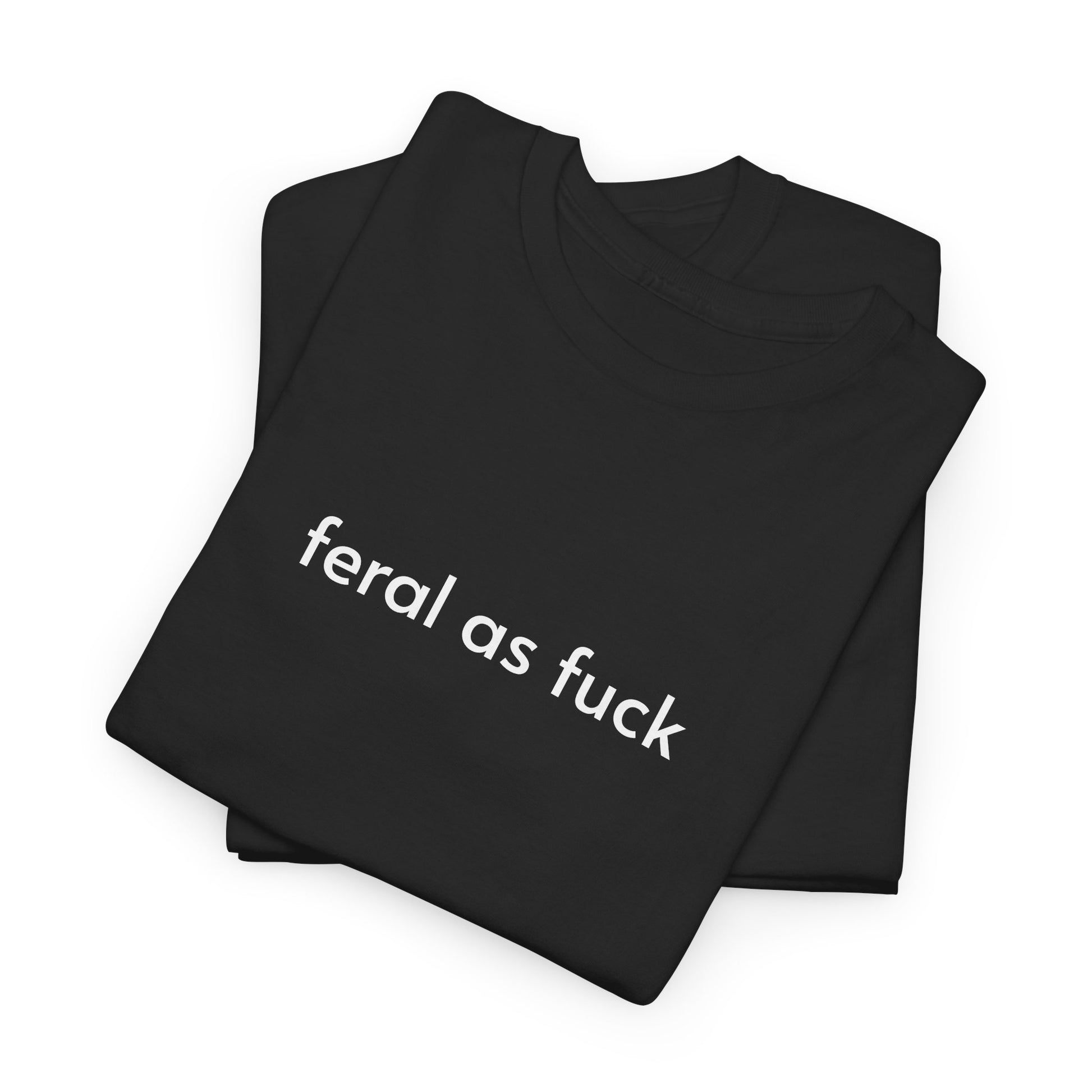 Unisex Heavy Cotton Tee - Feral As Fu$k