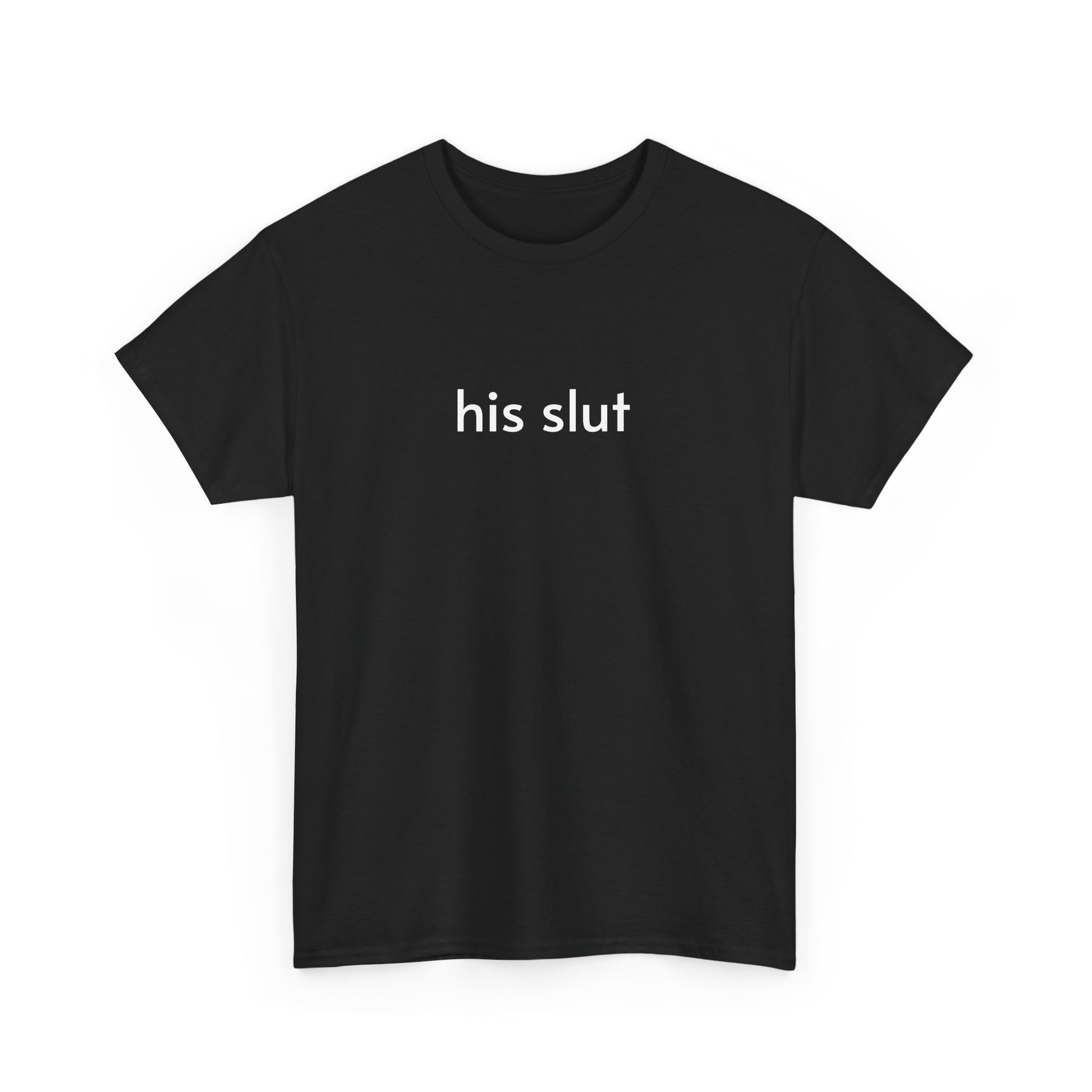 Unisex Heavy Cotton Tee - His Slut