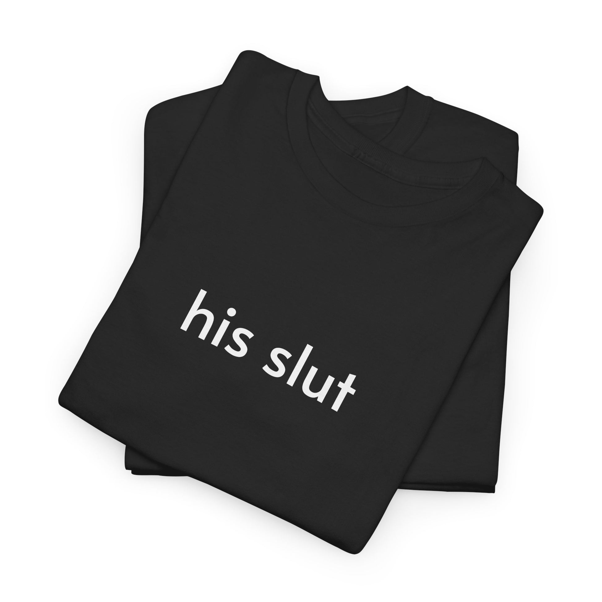 Unisex Heavy Cotton Tee - His Slut