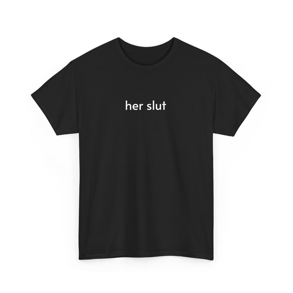 Unisex Heavy Cotton Tee - Her Slut